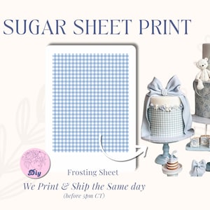 May include: A blue and white gingham sugar sheet print for decorating cakes and cupcakes. The image shows a cake decorated with the gingham print and a sign that says "We Print & Ship the Same Day (before 5pm CT)"