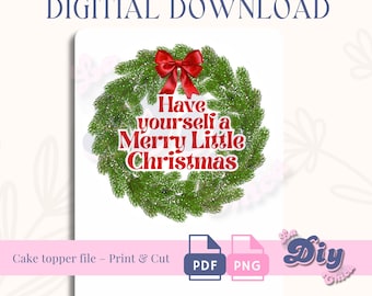 Have Yourself a Merry Little Christmas Wreath | PNG & PDF | 6” Round • 8” Round • 8.5x11 Sheet | Instant Digital Download