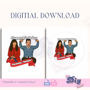 Può includere: Download digitale con un'illustrazione a cartoni animati di due persone, il testo "Happy Birthday" e "Twenty-Noine!" su uno striscione rosso. Disponibile nei formati rotondi da 6" e 8x10", con opzioni di file PDF e PNG.