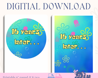 Blue “16 Years Later…” Digital Download | Round Cake Topper | Instant Download PNG PDF | 6 8" + 8.5x11 Portrait & Landscape Birthday