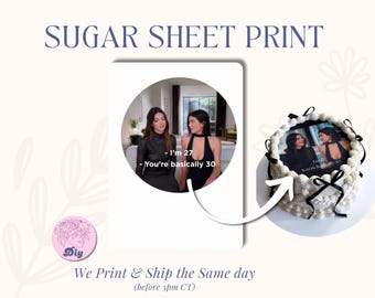 Kylie & Kendall Edible Sugar Sheet | “She’s Basically 30” Funny Cake Topper | 27th Birthday or 30th Birthday Party | Printed Frosting Image