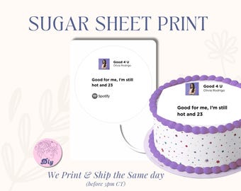 Olivia Rodrigo Sugar Sheet Print| Edible Cake Topper Image Round Image | frosting icing sheet  Good 4 U | Good for me, I’m still hot custom