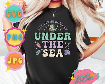 Das Leben ist die Blasen - unter dem Meer - die kleine Meerjungfrau - PNG Datei - Sublimation