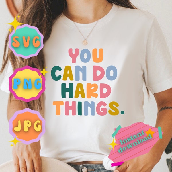 Teacher- You Can Do Hard Things SVG - PNG - JPG