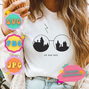 May include: White t-shirt with a black graphic of spectacles, with castle silhouettes in the lenses and a lightning bolt above. The text "all was well" is below the glasses. Colourful SVG, PNG, JPG, and "Instant download" graphics are also present.