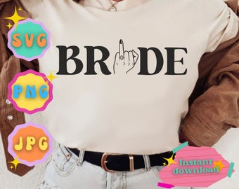 Bride - Bachelorette Party - SVG - PNG