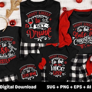 Most likely to christmas svg, Most likely to get drunk svg, christmas quote, get drunk svg, svg bundle, digital download