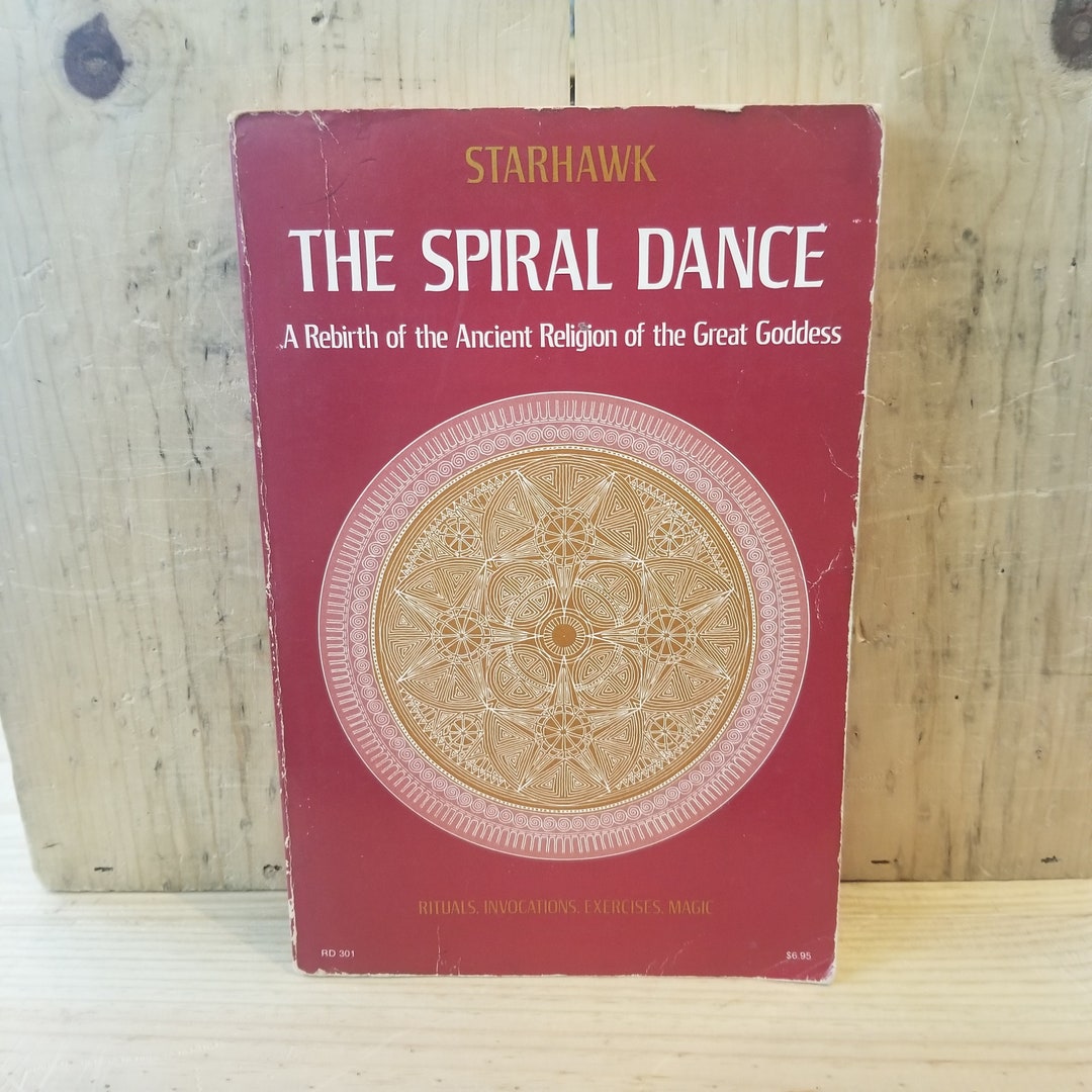 The Spiral Dance Ancient Religion of the Great Goddess // 1st Printing