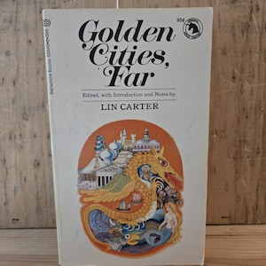 Golden Cities, Far // A cura di Lin Carter con introduzione e note // 1970 // Edizione tascabile vintage di fantasy mitologico