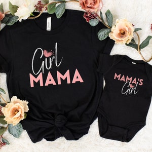 Girl Mama, Mama's girl Matching Mother's Day T-Shirts; Matching Mom and Daugther T-Shirts; Mother's Day Gift; Mama and baby girl t-shirts