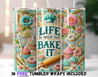 Life is What You Bake It Tumbler Wrap | Baking Sublimation PNG | 20oz Straight & Tapered Designs | Instant Download