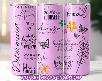 Inspirational Quotes Tumbler Wrap | Positive Affirmations PNG | 20oz Skinny Tumbler Design | Self Love Tumbler