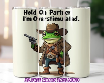 Funny Cowboy Frog Tumbler Wrap PNG, Neurodivergent Humor Sublimation Design, 20oz Tumbler Digital Download, Quirky Western Frog Art