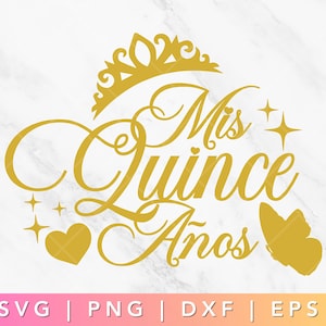 Gold Mis Quince Anos Svg, Mis Quince Jpeg, Quinceanera Svg, Mis Quince Anos Png, Quinceañera Svg, Spanish Latina Cumpleanos, Cut File