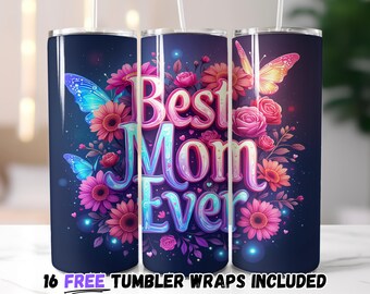 Best Mom Ever Tumbler Wrap Design | Sublimation PNG | Elegant Floral and Butterfly Theme | Digital Download