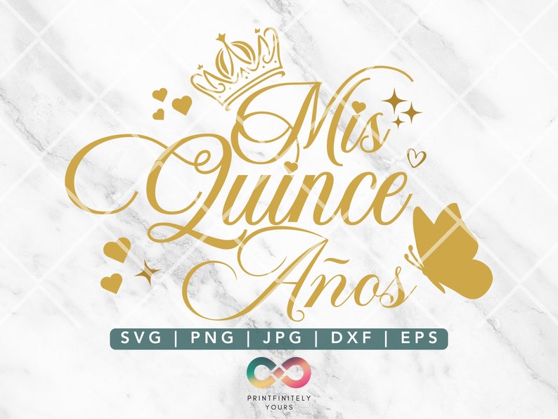 May include: Gold graphic design with the text "Mis Quince A&ntilde;os" with a crown, hearts, and a butterfly. The text is in a cursive font.