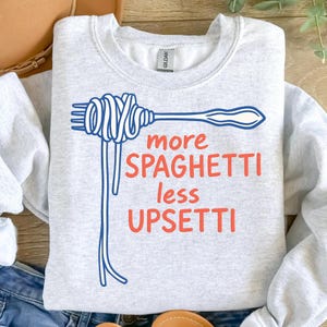 Mehr Spaghetti weniger Upsetti PNG, lustige Pasta Sublimationsdesign, Comfort Food Clipart, italienisches Humor Küchenzitat, digitaler Download