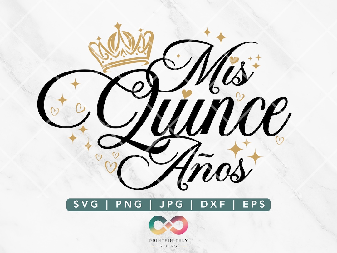 Mis Quince Anos Svg, Mis Quince Jpeg, Quinceanera Svg, Mis Quince Anos