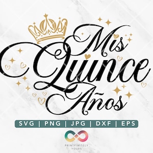 Mis Quince Anos Svg, Mis Quince Jpeg, Quinceanera Svg, Mis Quince Anos Png, Quinceañera Svg, Spanish Latina Cumpleanos,