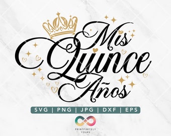 Mis Quince Anos Svg, Mis Quince Jpeg, Quinceanera Svg, Mis Quince Anos Png, Quinceañera Svg, Spanish Latina Cumpleanos,