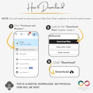 May include: A step-by-step guide on how to download digital files from Etsy. The image shows a screenshot of the Etsy website with instructions on how to find and download purchased files. The text reads: "How to Download. NOTE: You will need to download your files from Etsy's website on the full web browser. 1 Click "Purchases and Reviews." 2 Look for the "Download Files" button. Click it. 3 Click "Download". THIS IS A DIGITAL DOWNLOAD. NO PHYSICAL ITEM WILL BE SENT."