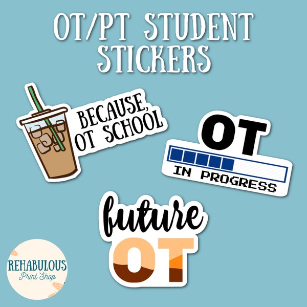 3 Occupational Therapy Student Stickers, OT, COTA, Gift for Occupational Therapist Student, Grad School Gift, Occuational therapy, future OT