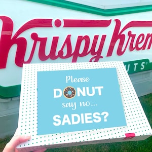 Idea de respuesta de propuesta de Donut Sadies imprimible &quot;Por favor, DONUT diga no... ¿Sadies?&quot; DESCARGA INSTANTE Sadie Hawkins simple sí cartel de baile