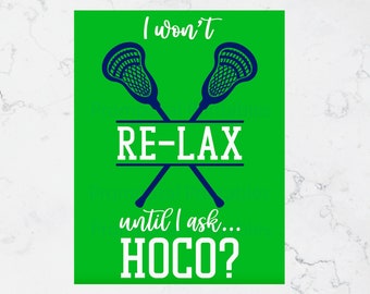Lacrosse Homecoming voorstel poster "Ik zal niet ontspannen totdat ik het vraag... hoco?" eenvoudig lacrosse-voorstelidee