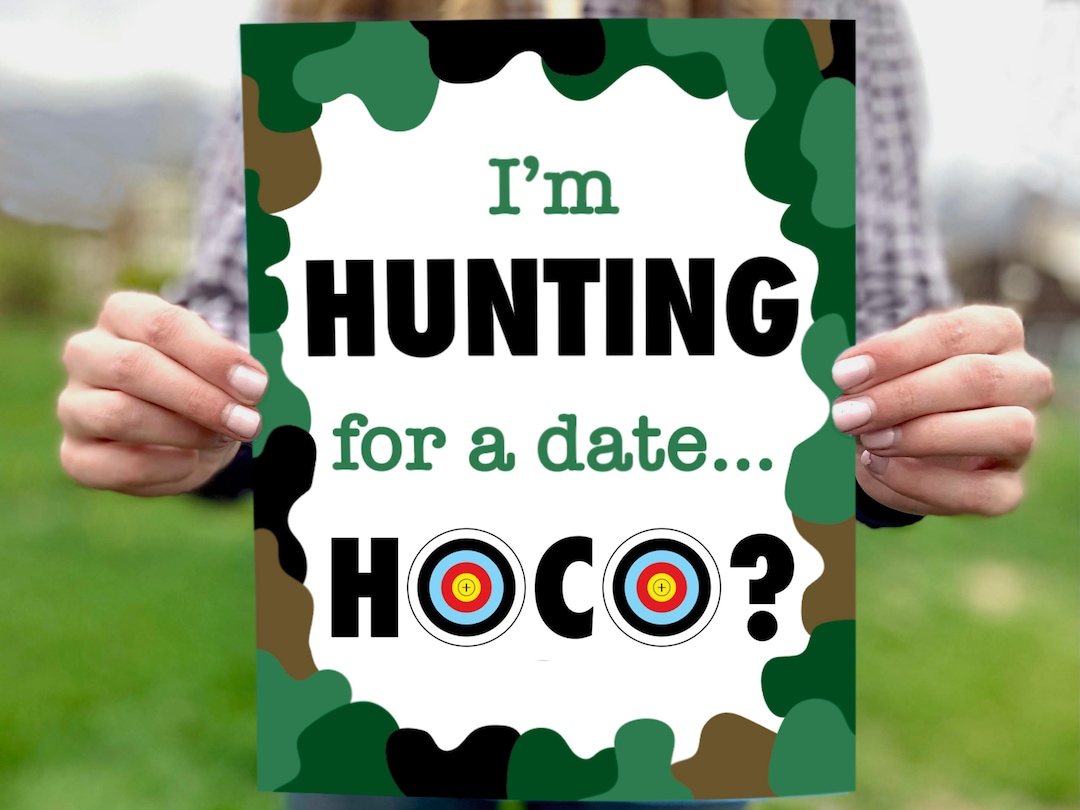 Hunting Promposal Ideas i'm Hunting for a Date... Hoco Easy Camo Hunter