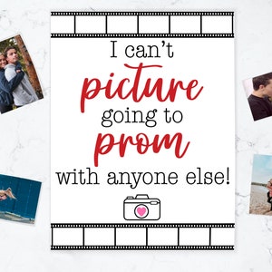 Picture Promposal Idea &quot;I can&#39;t picture going to prom with anyone else! &quot; INSTANT DOWNLOAD printable promposal poster idea