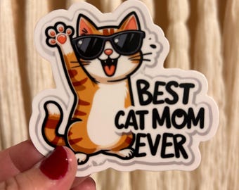 Best Cat Mom Ever Waterproof sticker, Orange Tabby Cat Sticker, for Cat Moms, cattitude sicker, gift for cat lover, cat sticker, cat mom
