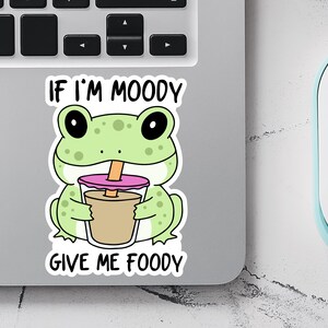 Sticker grenouille drôle mignon, si j'ai une mauvaise humeur, donnez-moi un sticker gourmand, cadeau pour un ami qui a faim, cadeau meilleur ami drôle, sticker gourmand