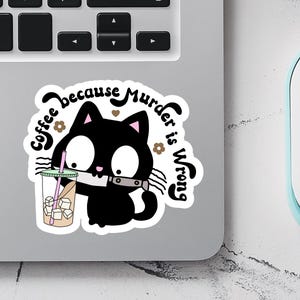 Sticker café parce que le meurtre est faux, autocollant drôle de chat noir, cadeau de dame de chat, café et chats, amateur de café, bouteille d'eau et autocollant d'ordinateur portable