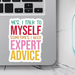 Parfois, j'ai besoin de l'avis d'un expert, Sticker adulte sarcastique, cadeau collègue, sticker journal drôle de bouteille d'eau pour ordinateur portable