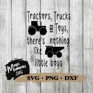 Tractoren, vrachtwagens en speelgoed, kleine jongens schattige baby citaat Digitale Download SVG, PNG en DXF gesneden bestanden