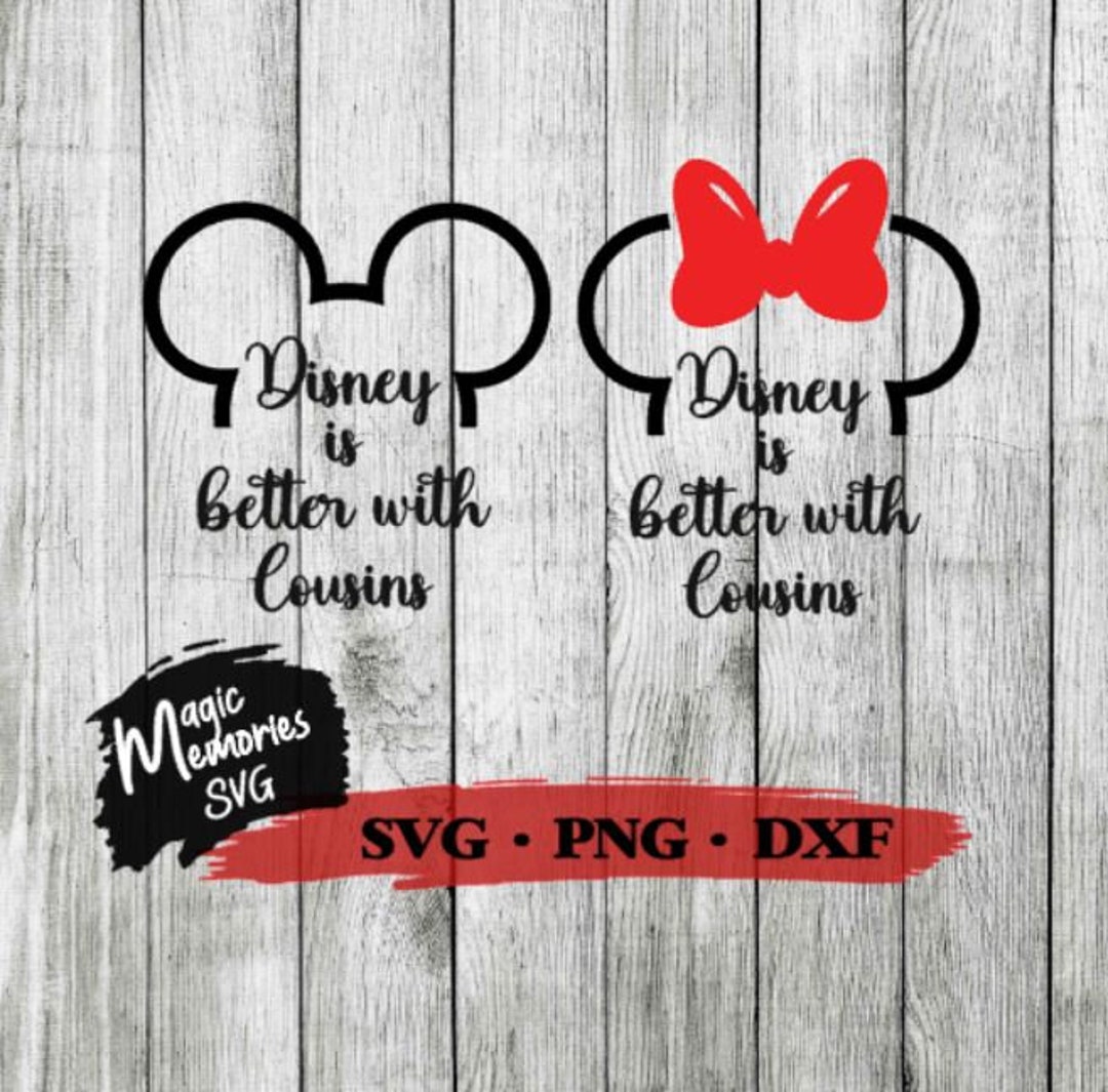 Mickey and Minnie is Better With Cousins Digital Download SVG Etsy