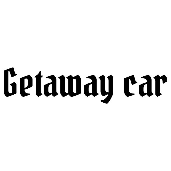 Getaway Car