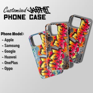 May include: Three phone cases with a graffiti design. The cases are in a variety of colors, including orange, yellow, and red. The text "Customized Graffiti Phone Case" is at the top. The phone models listed are Apple, Samsung, Google, Huawei, OnePlus, and Oppo.