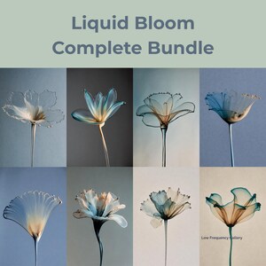 May include: A collection of eight translucent, stylized flower sculptures in various shapes and colors, including white, blue, and brown. The flowers are set against a gradient background, with the text "Liquid Bloom Complete Bundle" at the top.