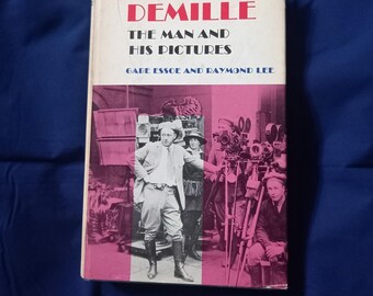 Demille The Man and his Pictures Gabe Essoe and Raymond Lee Hardback Book