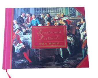 Feasts and Festivals Day Book Calendar Journal Diary, Any Year, Historical Recipes HB