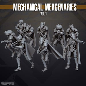 May include: A collection of seven grey, unpainted miniature robot figures titled Mechanical Mercenaries Vol 1. Each figure features a distinct mechanical design, some wearing capes, and holding various futuristic weapons in dynamic poses.