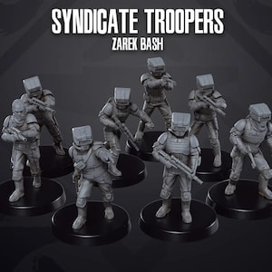 May include: A set of eight grey miniature figures titled SYNDICATE TROOPERS ZAREK BASH. Each figure wears a boxy helmet, tactical armor, and carries a rifle. The figures are standing on individual black circular bases in a combat formation.
