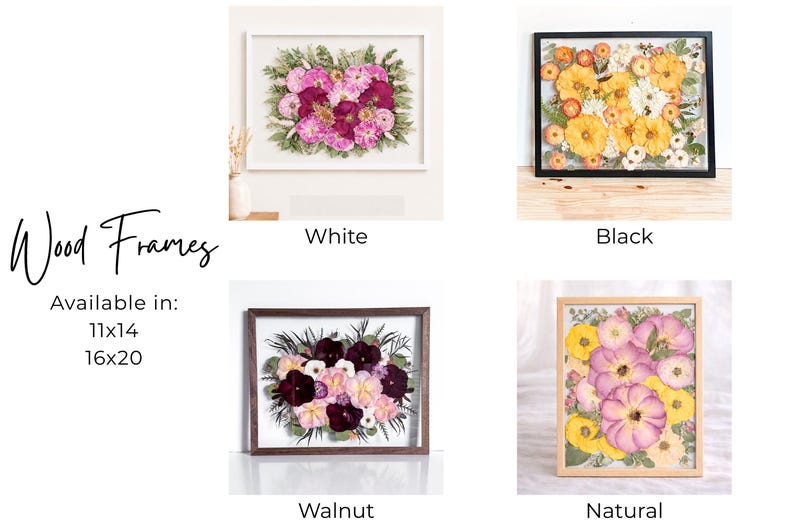 Op de afbeelding: Vier rechthoekige houten lijsten met geperste bloemen in witte, zwarte, walnoot en natuurlijke afwerkingen. De tekst Wood Frames Available in 11x14 16x20 is zichtbaar. De bloemstukken bevatten roze, gele en donkerpaarse bloemblaadjes met groen blad.