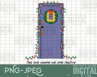 Feeling Festive-Friends Christmas -  Digital Download PNG file -Sublimation