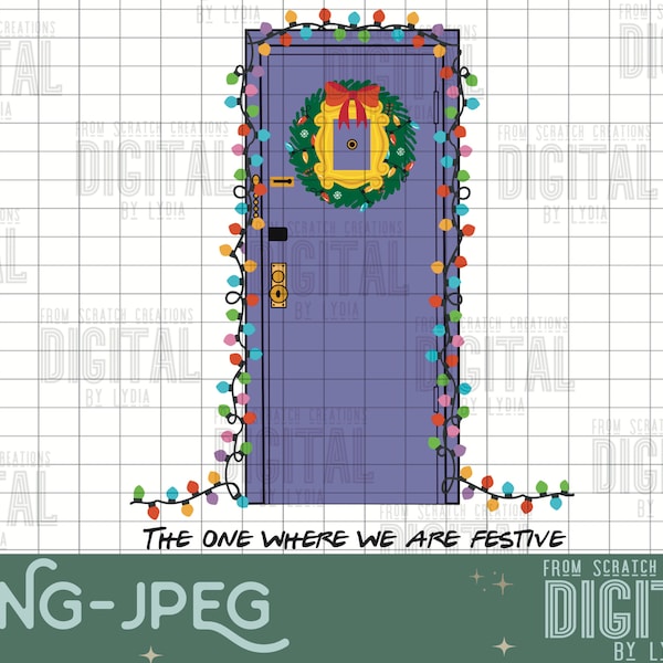 Feeling Festive-Friends Christmas -  Digital Download PNG file -Sublimation