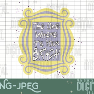 The one where it&#39;s your -  Digital Download PNG file -Sublimation