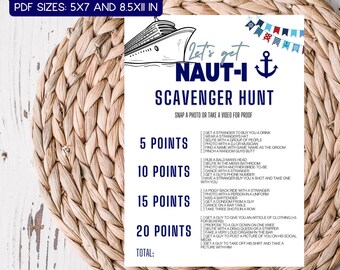 May include: A printable scavenger hunt game with a nautical theme. The game is titled "Let's Get Naut-i Scavenger Hunt" and features a cartoon cruise ship and an anchor. The game includes a list of challenges with points assigned to each. The challenges include tasks like getting a stranger to buy you a drink, taking a selfie with a group of people, and finding someone with the same name as the groom.
