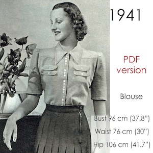 May include: A vintage black and white image of a woman wearing a collared blouse with two chest pockets and a pleated skirt. The image includes the text "1941", "PDF version", and "Blouse". Measurements are provided: Bust 37.8", Waist 30", Hip 41.7".