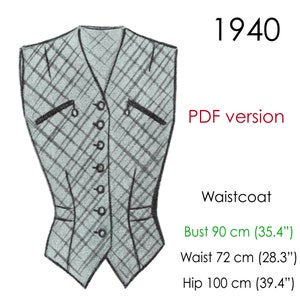 May include: A black and white illustration of a waistcoat with a checkered pattern. The waistcoat has a V-neck, buttons down the front, and pockets on the sides. The text "1940 PDF version" and "Waistcoat" are also included in the image. Measurements are provided in inches and centimeters: Bust 90 cm (35.4"), Waist 72 cm (28.3"), Hip 100 cm (39.4").